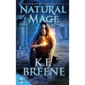 Natural Mage -- K. F. Breene